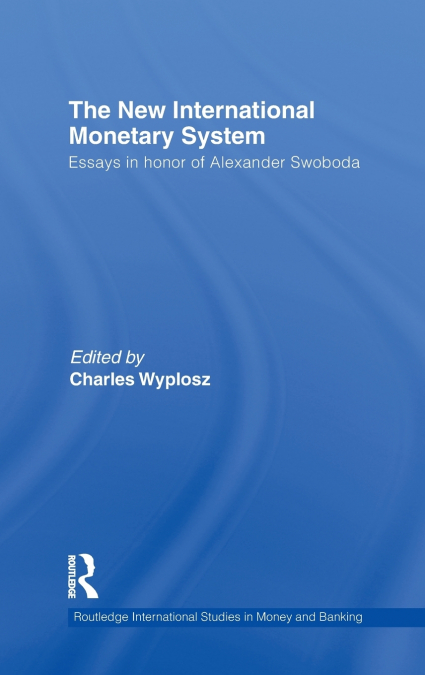 The New International Monetary System