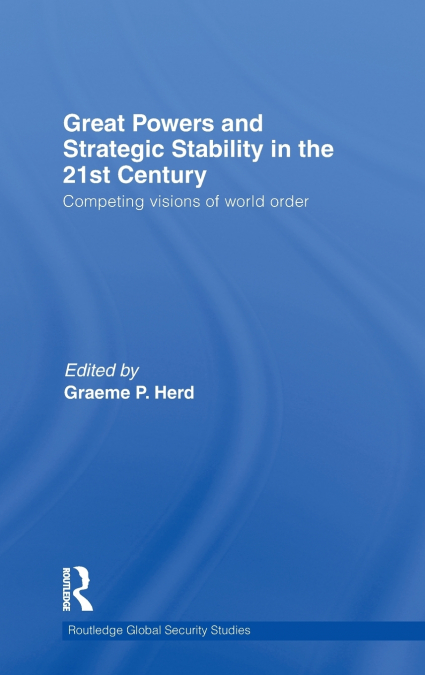 Great Powers and Strategic Stability in the 21st Century