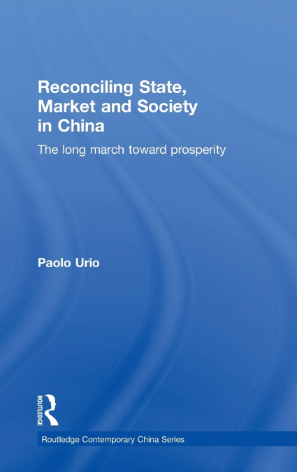 Reconciling State, Market and Society in China
