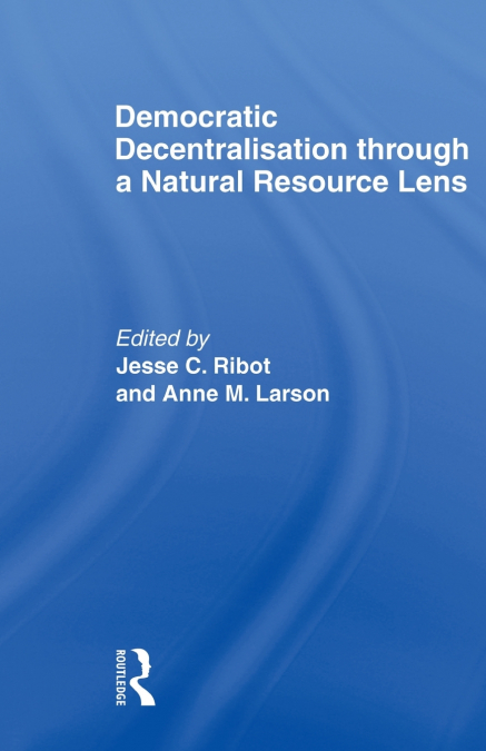 Democratic Decentralisation through a Natural Resource Lens