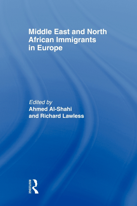 Middle East and North African Immigrants in Europe