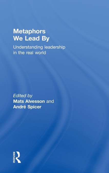 Metaphors We Lead By