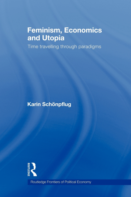 Feminism, Economics and Utopia