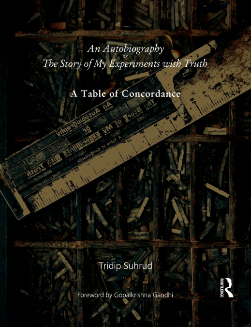 An Autobiography or The Story of My Experiments with Truth