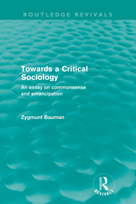 Towards a Critical Sociology (Routledge Revivals)