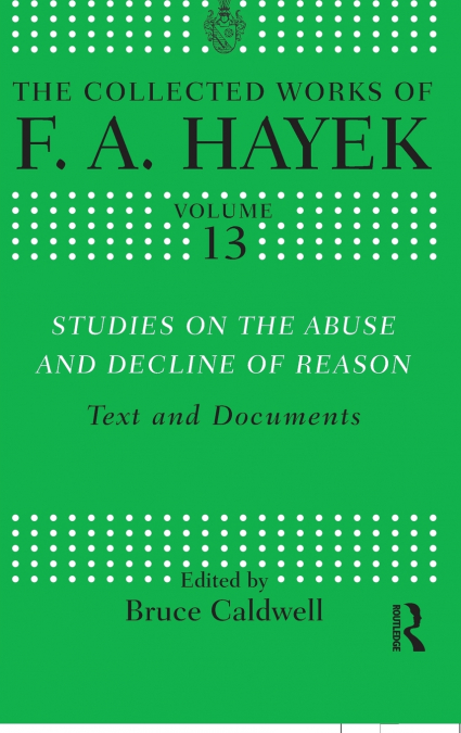 Studies on the Abuse and Decline of Reason