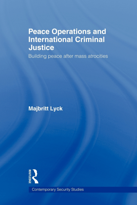 Peace Operations and International Criminal Justice