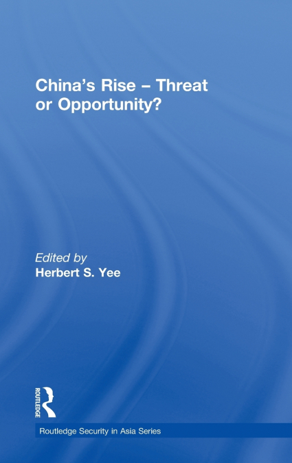 China’s Rise - Threat or Opportunity?