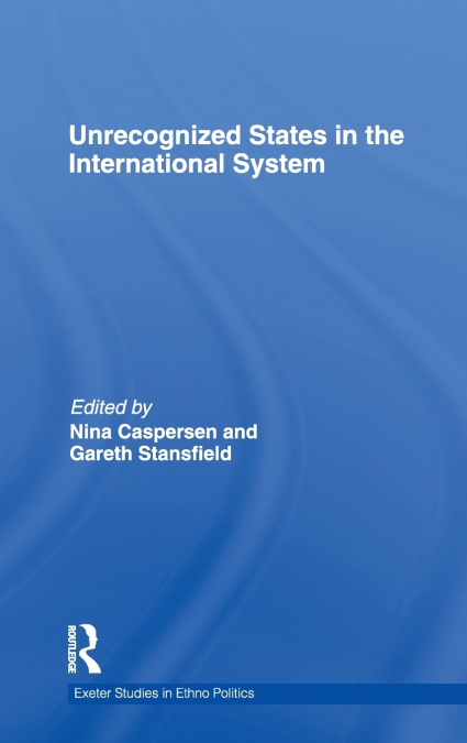 Unrecognized States in the International System