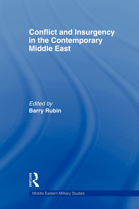 Conflict and Insurgency in the Contemporary Middle East
