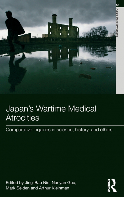 Japan’s Wartime Medical Atrocities
