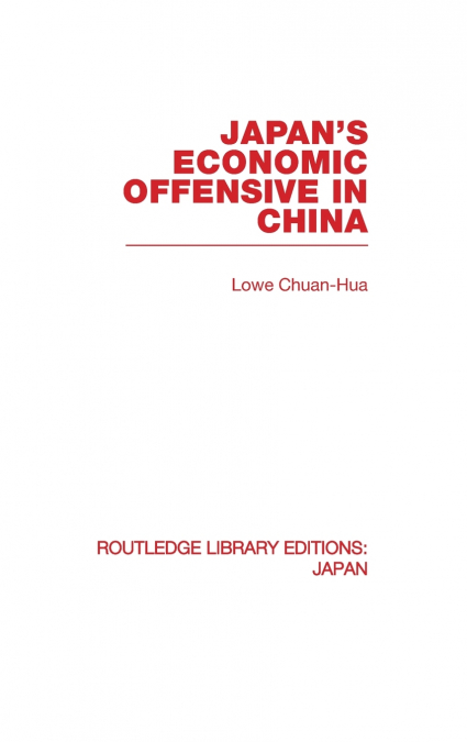 Japan’s Economic Offensive in China