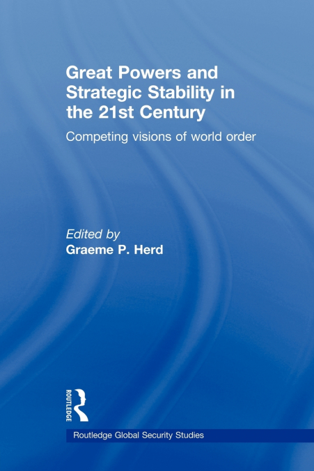 Great Powers and Strategic Stability in the 21st Century