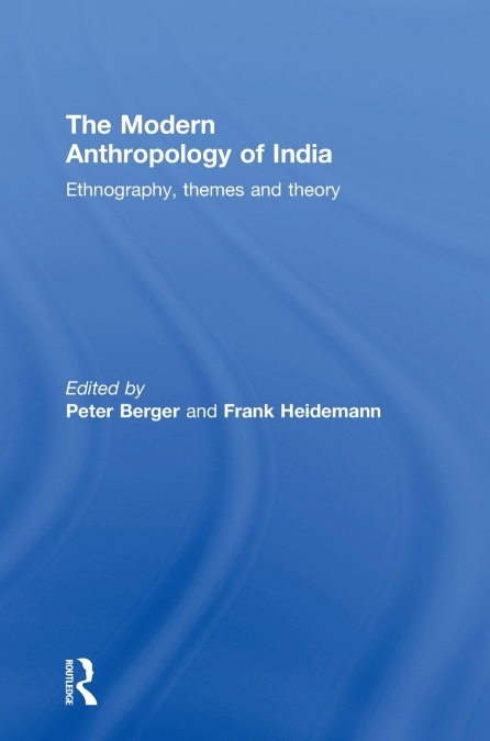 The Modern Anthropology of India
