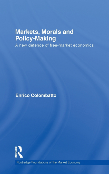Markets, Morals, and Policy-Making