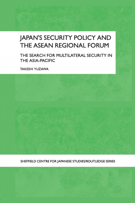 Japan’s Security Policy and the ASEAN Regional Forum