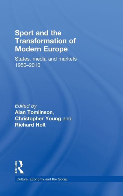 Sport and the Transformation of Modern Europe