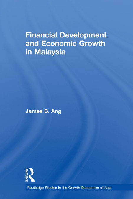 Financial Development and Economic Growth in Malaysia