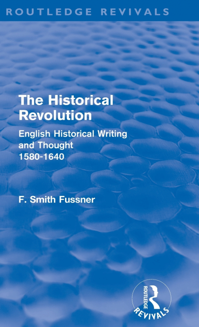The Historical Revolution (Routledge Revivals)
