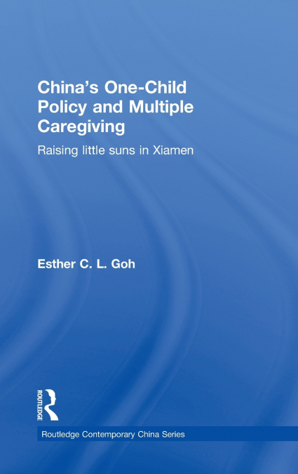 China’s One-Child Policy and Multiple Caregiving