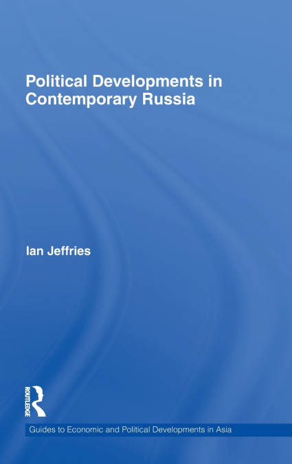 Political Developments in Contemporary Russia