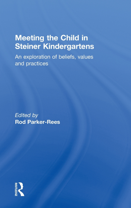 Meeting the Child in Steiner Kindergartens
