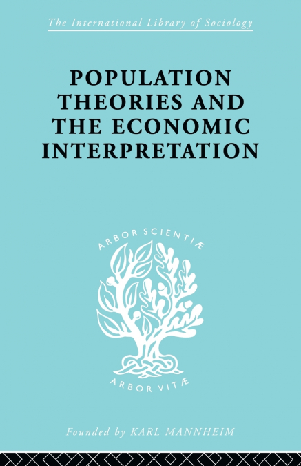 Population Theories and their Economic Interpretation