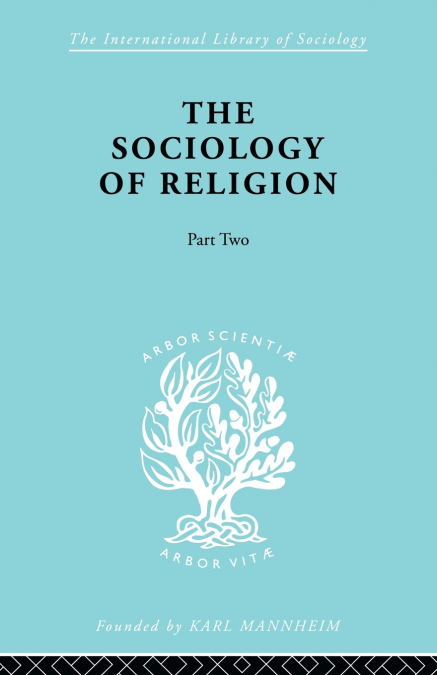 The Sociology of Religion Part Two