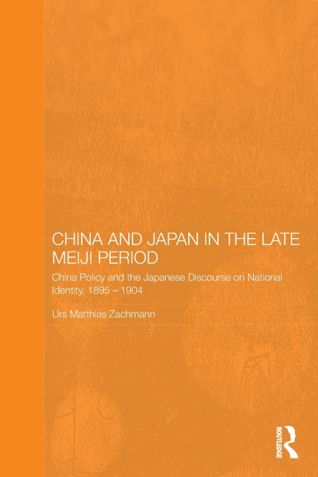 China and Japan in the Late Meiji Period