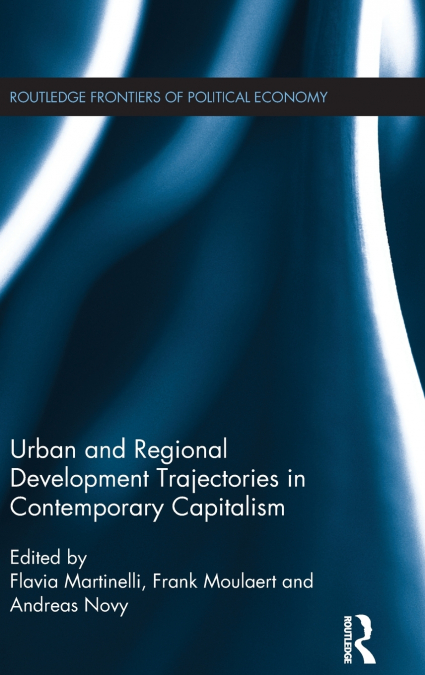 Urban and Regional Development Trajectories in Contemporary Capitalism