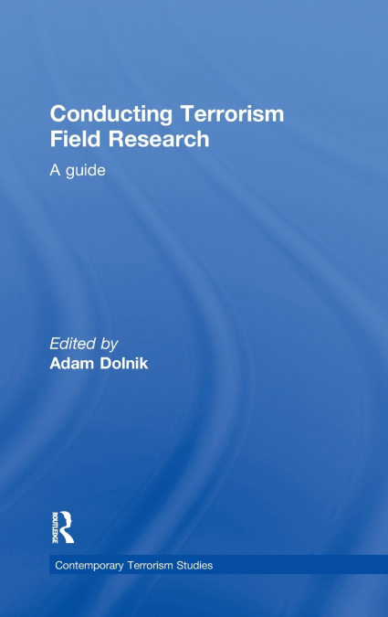 Conducting Terrorism Field Research