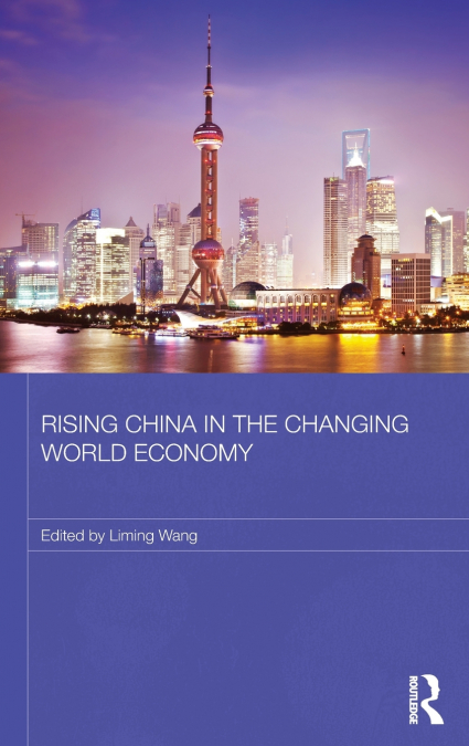 Rising China in the Changing World Economy