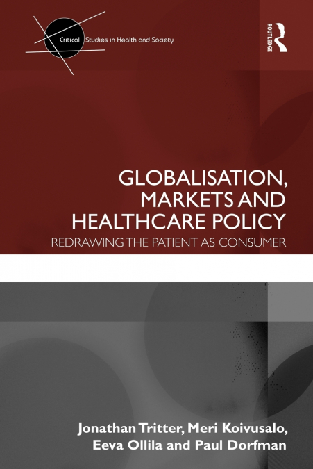 Globalisation, Markets and Healthcare Policy