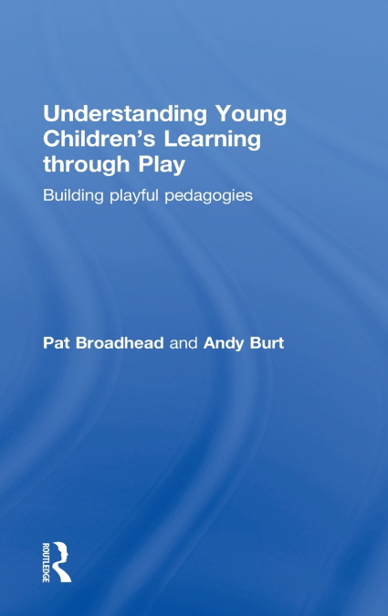 Understanding Young Children’s Learning through Play