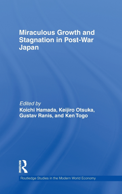 Miraculous Growth and Stagnation in Post-War Japan