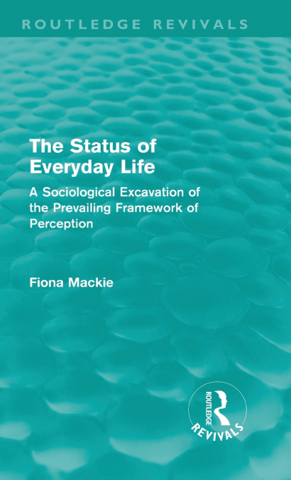 The Status of Everyday Life (Routledge Revivals)