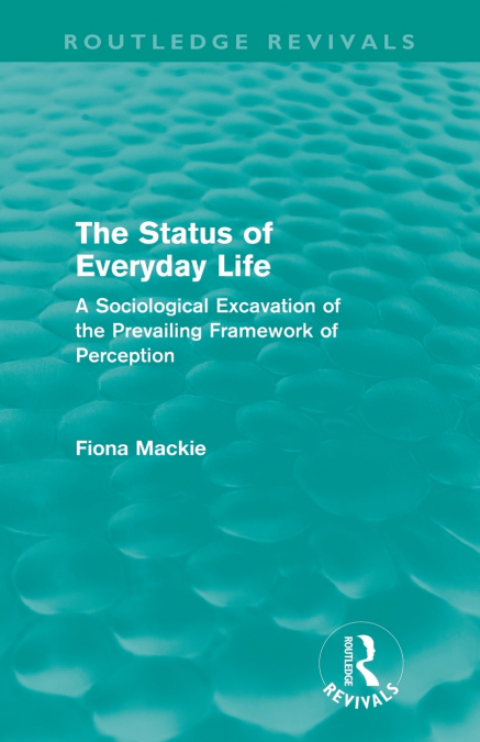 The Status of Everyday Life (Routledge Revivals)