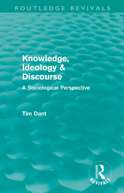 Knowledge, Ideology & Discourse (Routledge Revivals)