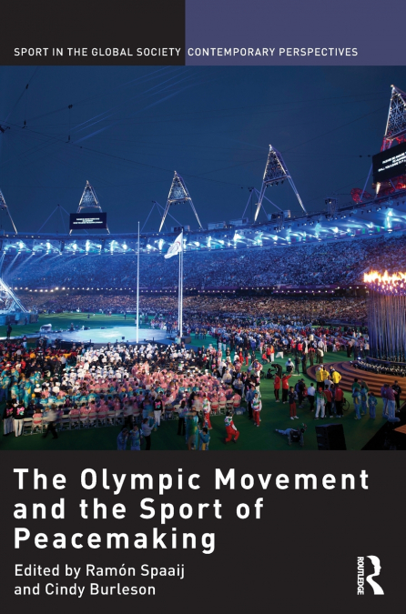 The Olympic Movement and the Sport of Peacemaking