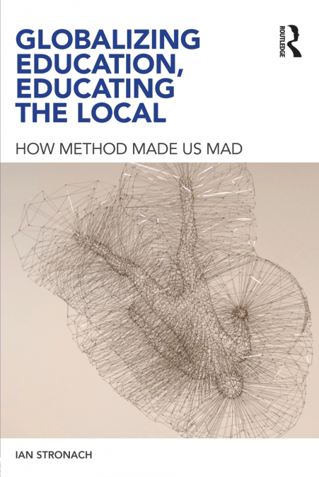 Globalizing Education, Educating the Local
