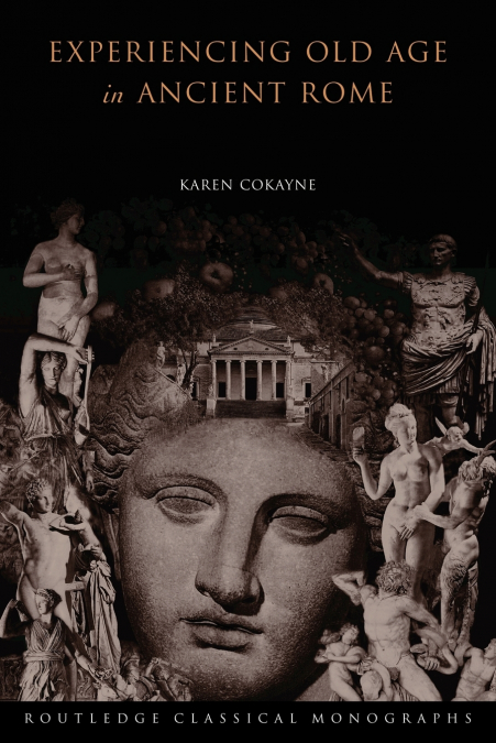 Experiencing Old Age in Ancient Rome