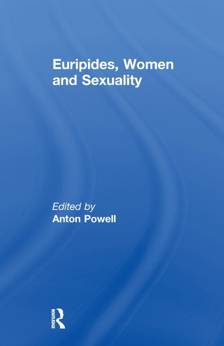 Euripides, Women and Sexuality