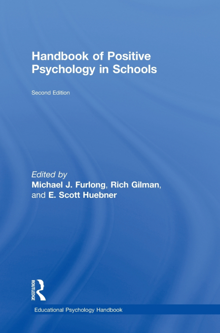 Handbook of Positive Psychology in Schools