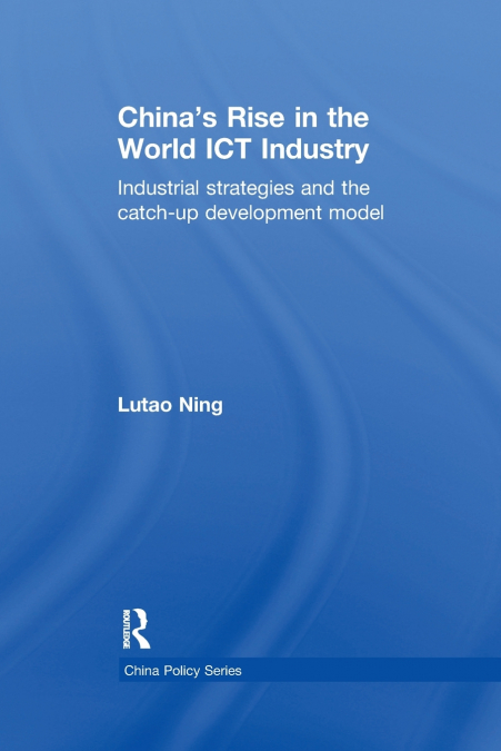 China’s Rise in the World ICT Industry