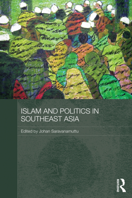 Islam and Politics in Southeast Asia
