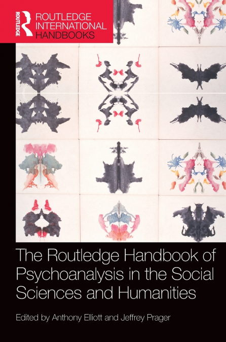 The Routledge Handbook of Psychoanalysis in the Social Sciences and Humanities