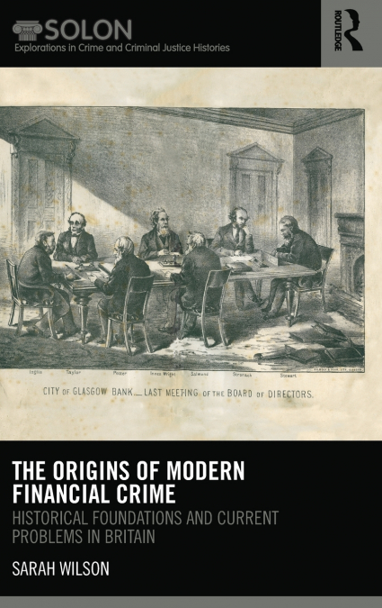 The Origins of Modern Financial Crime