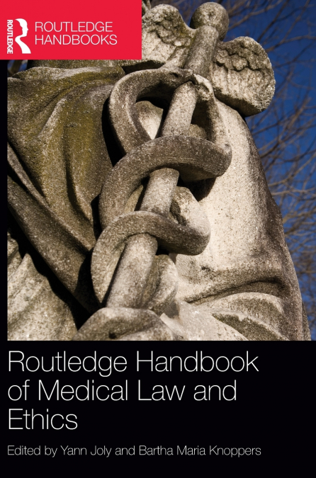 Routledge Handbook of Medical Law and Ethics