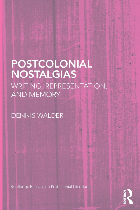Postcolonial Nostalgias