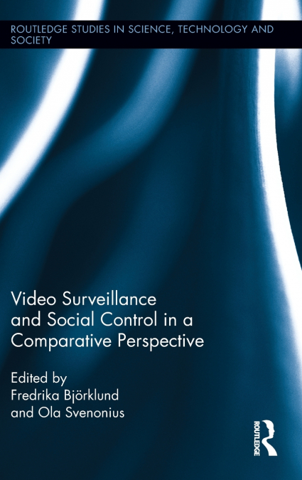 Video Surveillance and Social Control in a Comparative Perspective